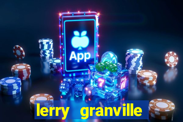 lerry granville reclame aqui